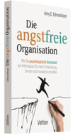 Die angstfreie Organisation